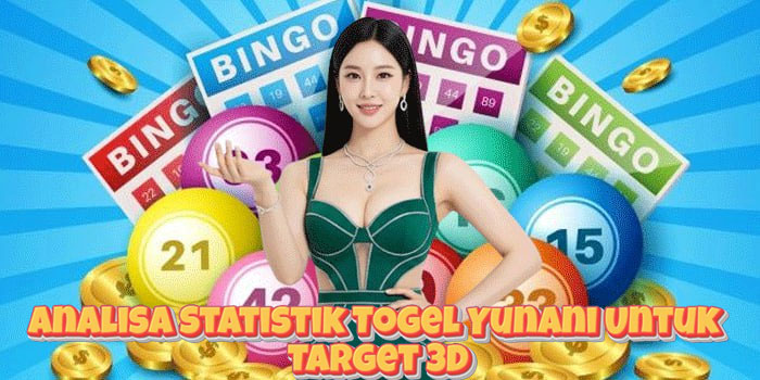 Analisa Statistik Togel Yunani Untuk Target 3D